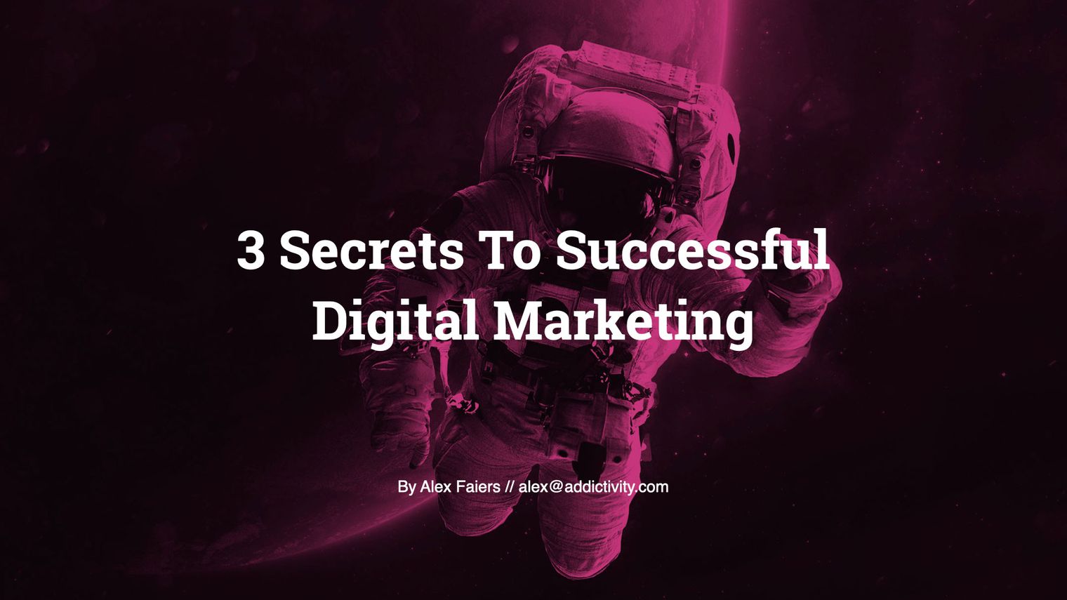 3 Secrets to Successful Digital Marketing